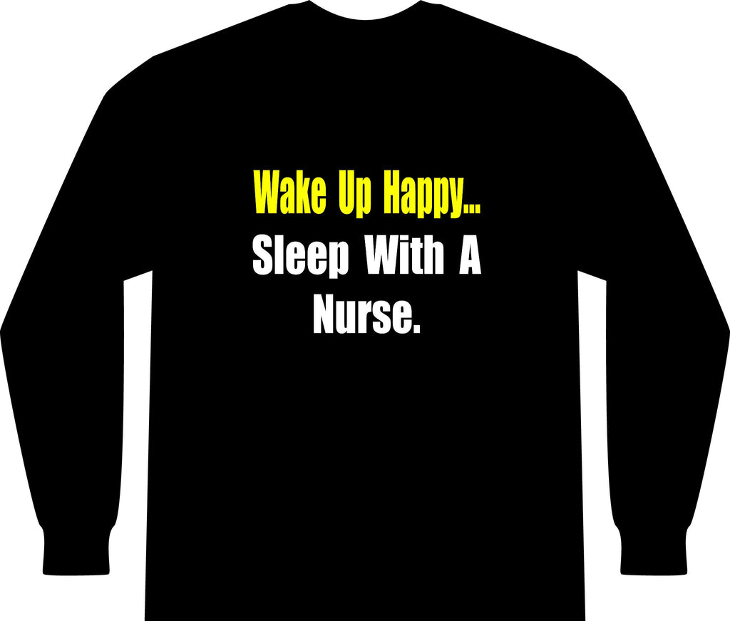 Sleep With a Nurse - Unisex Long Sleeve T-Shirt