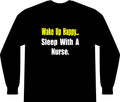 Sleep With a Nurse - Unisex Long Sleeve T-Shirt
