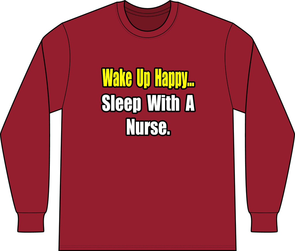 Sleep With a Nurse - Unisex Long Sleeve T-Shirt