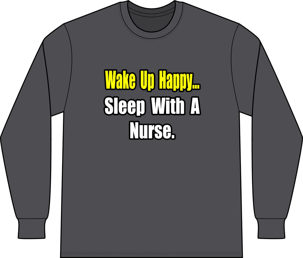 Sleep With a Nurse - Unisex Long Sleeve T-Shirt