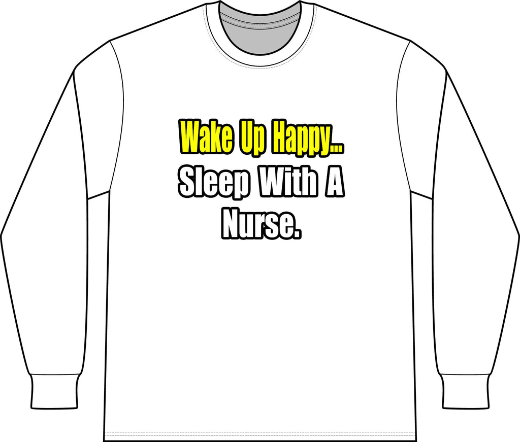 Sleep With a Nurse - Unisex Long Sleeve T-Shirt