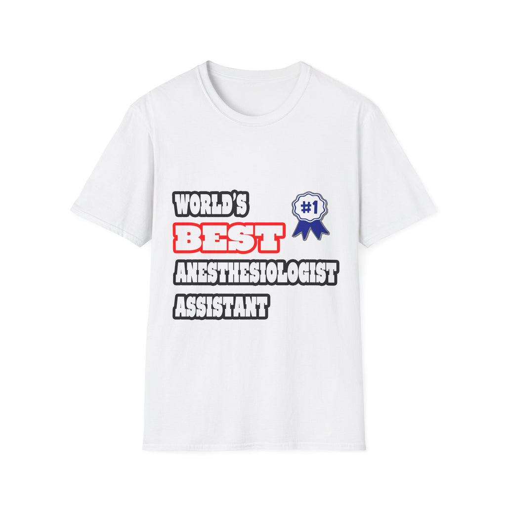 World's Best Anesthesiologist Assistant - Unisex Softstyle T-Shirt