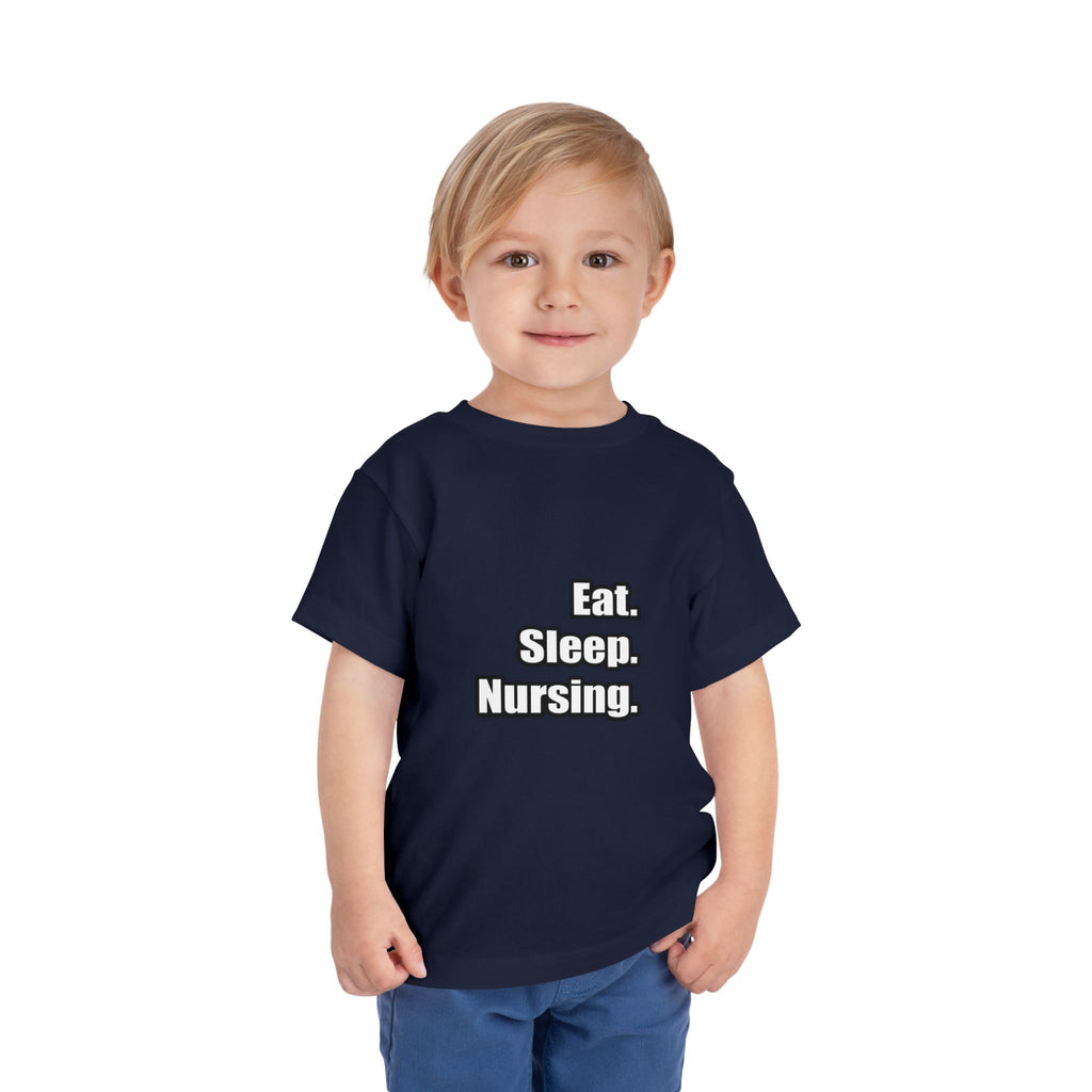 Eat. Sleep. Nursing. - Toddler Short Sleeve Tee