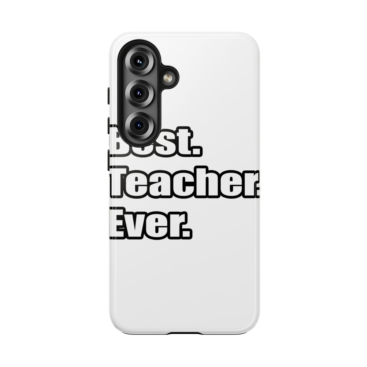 best teacher ever - Tough Phone Cases