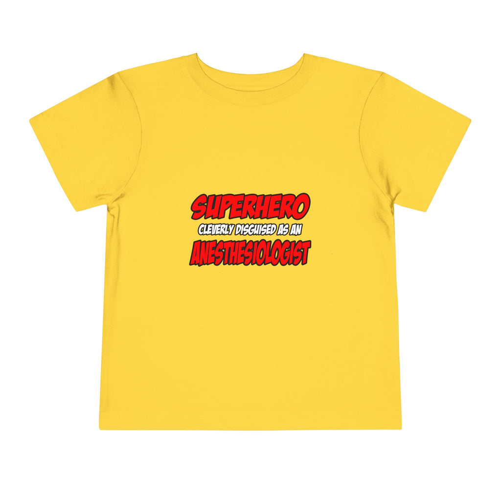 Superhero...Anesthesiologist - Toddler Short Sleeve Tee