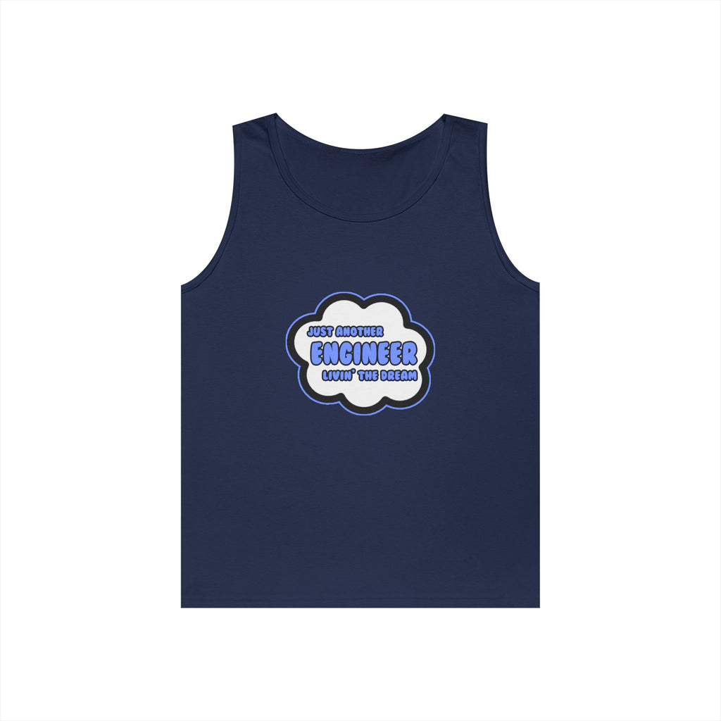 Engineer .. Livin' The Dream - Unisex Heavy Cotton Tank Top