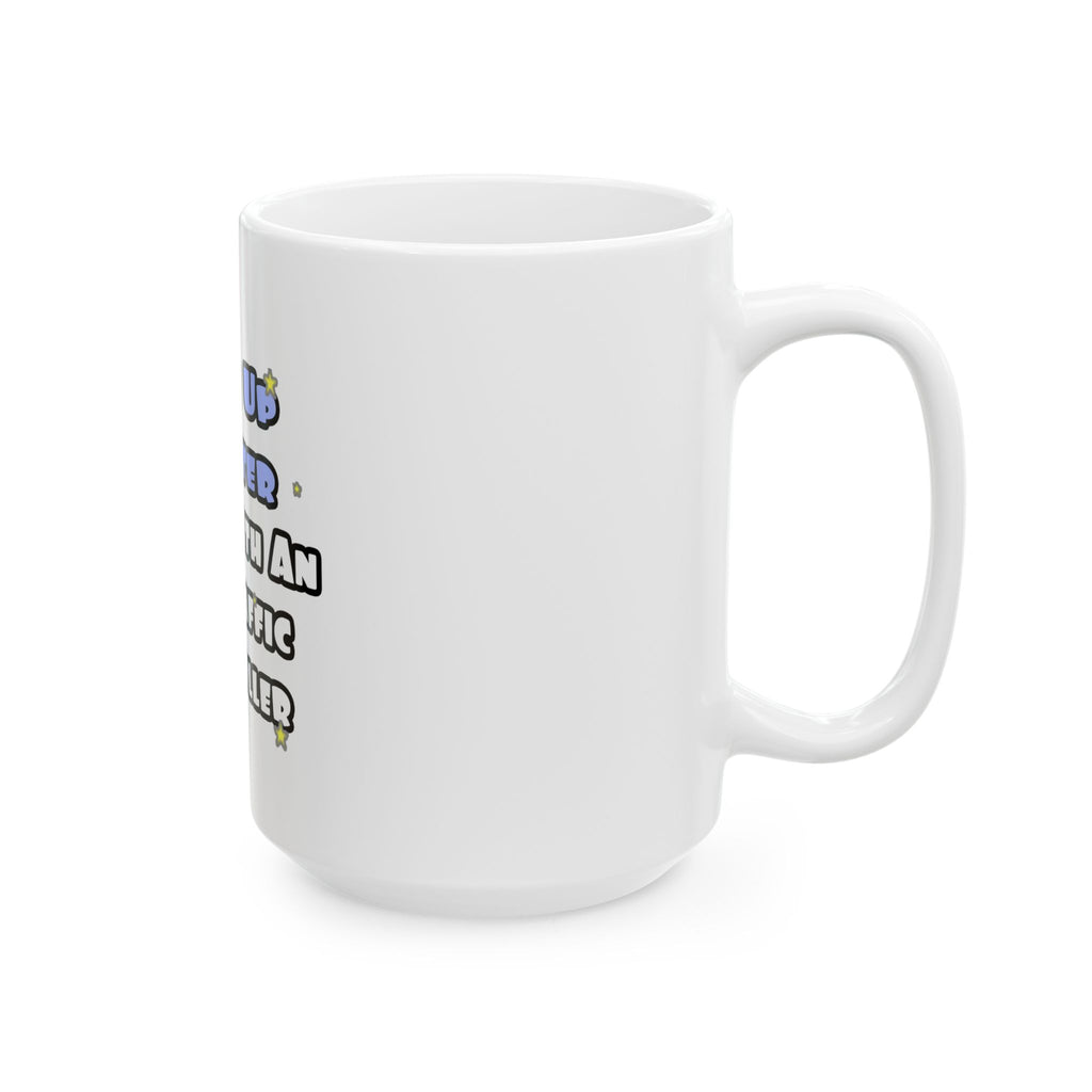 Wake Up Smarter...Sleep With an Air Traffic Controller - Ceramic Mug, (11oz, 15oz)