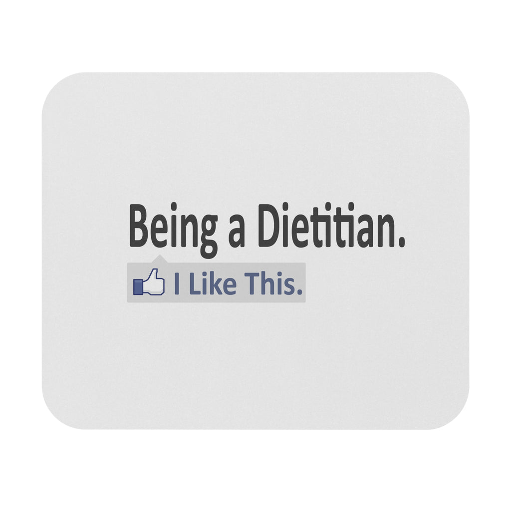 Being a Dietitian...I Like This - Mouse Pad (Rectangle)