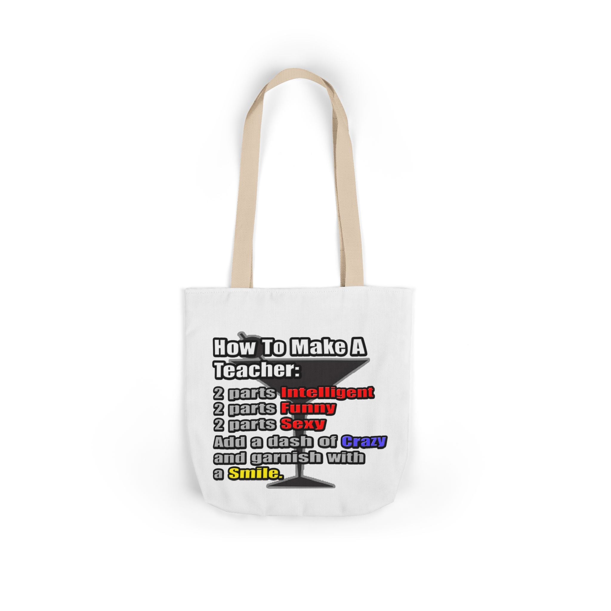 How To Make a Teacher - Canvas Tote Bag, 5-Color Straps