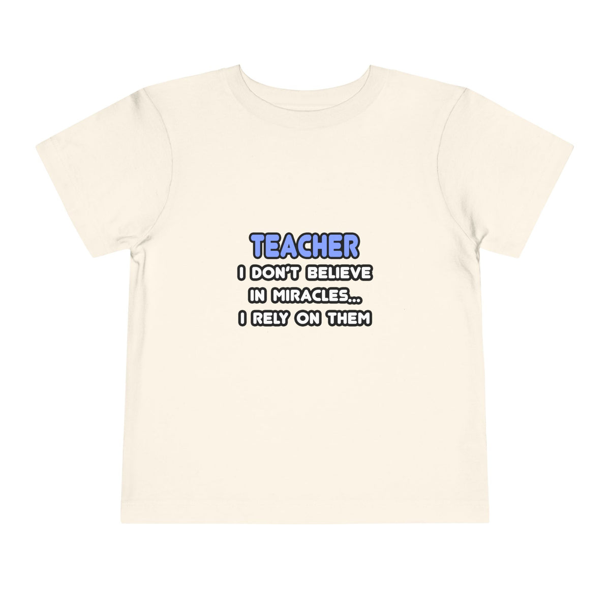 Miracles and Teachers - Toddler Short Sleeve Tee