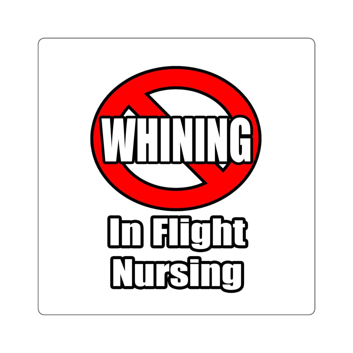 No Whining In Flight Nursing - Square Stickers
