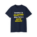 Everyday's An Adventure .. Nurse Midwife - Unisex Ultra Cotton Tee