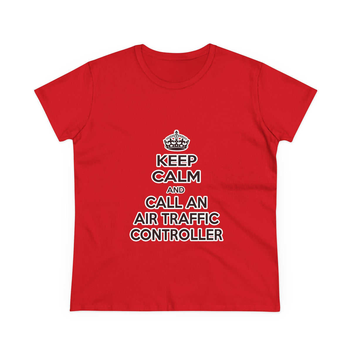 Keep Calm and Call an Air Traffic Controller - Women's Midweight Cotton Tee
