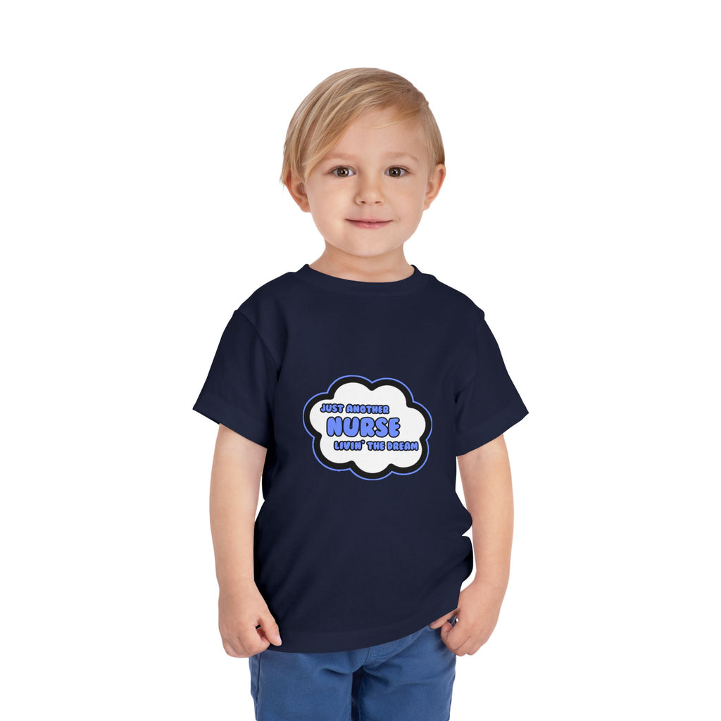 Nurse .. Livin' The Dream - Toddler Short Sleeve Tee