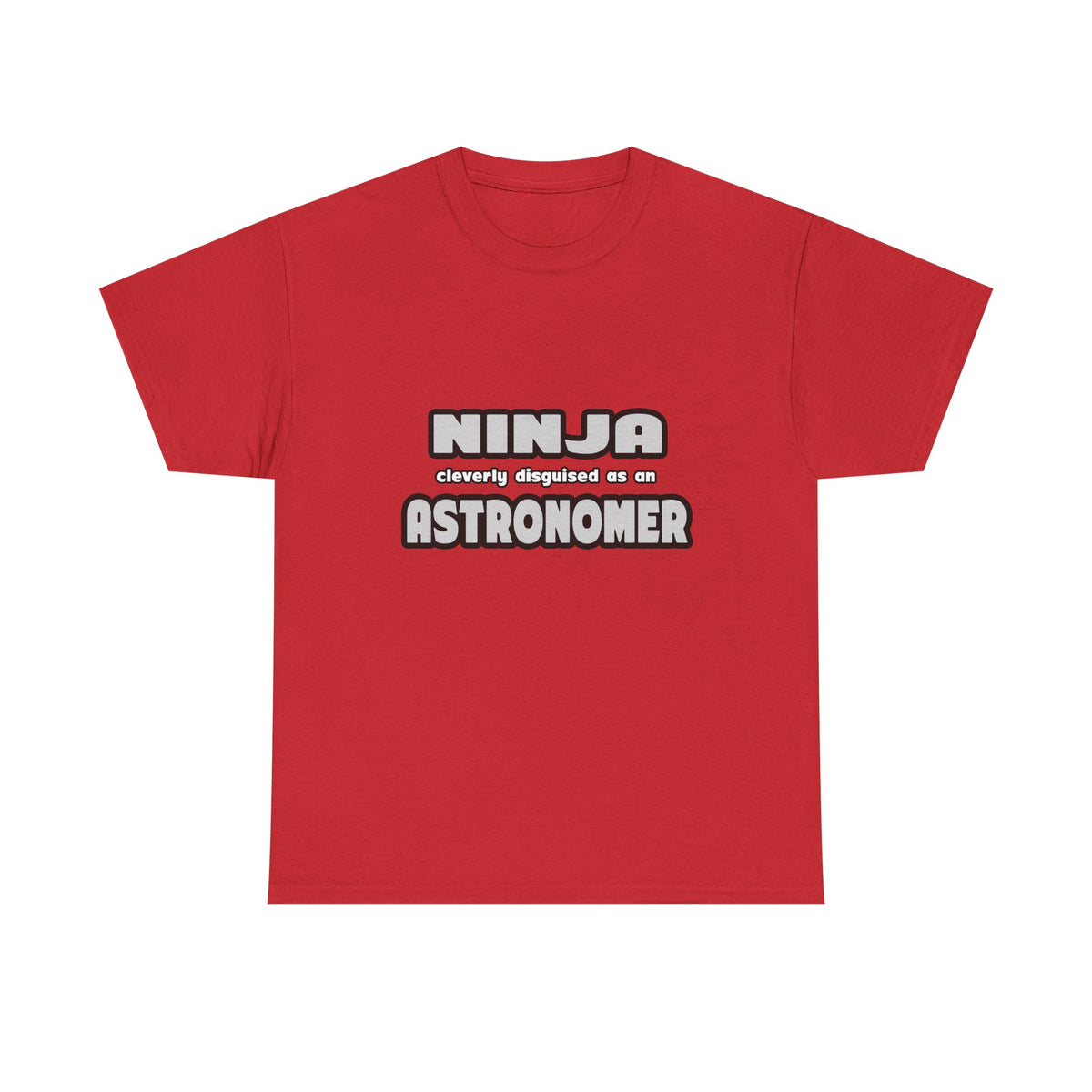 Ninja Cleverly Disguised As An Astronomer - Unisex Heavy Cotton Tee