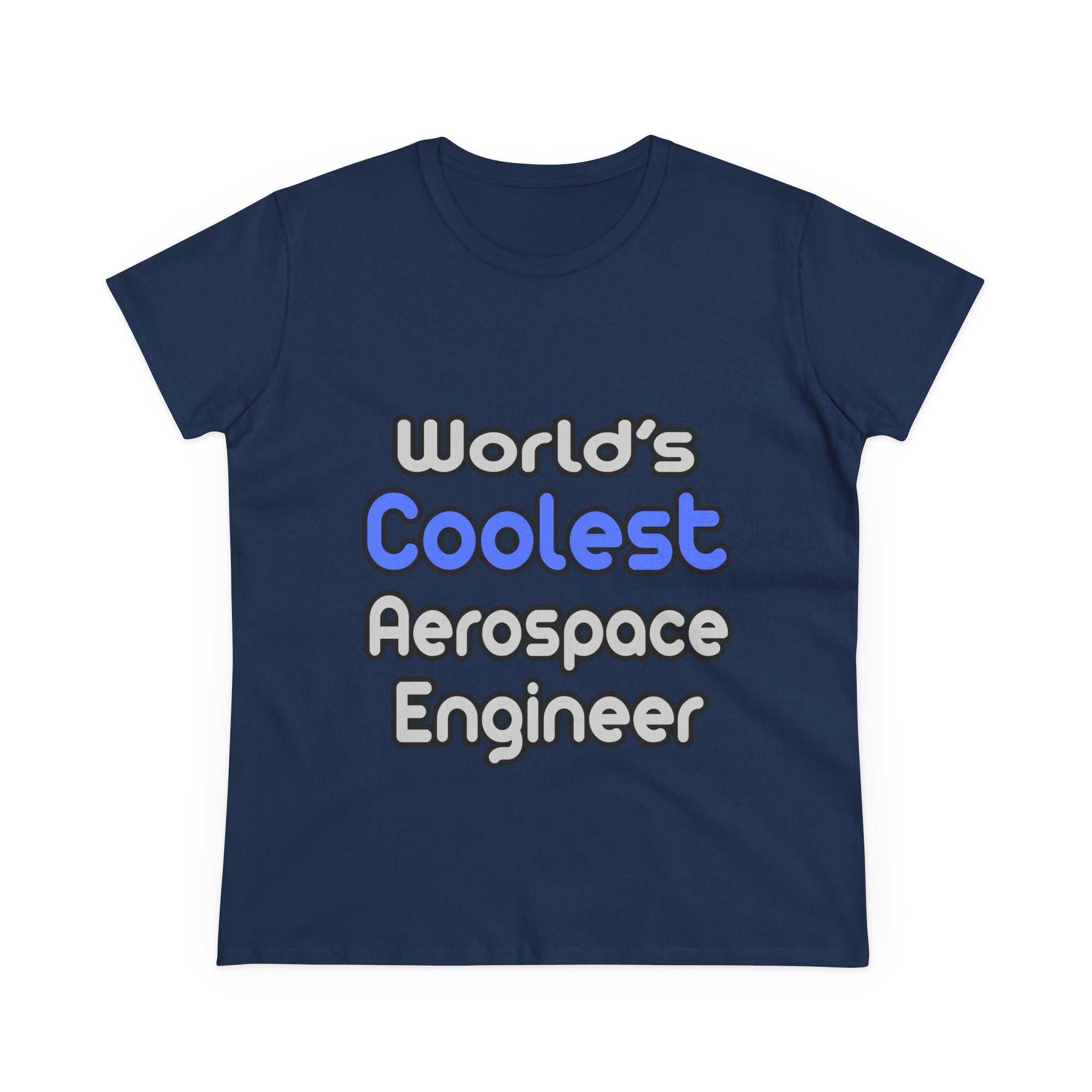 World's Coolest Aerospace Engineer - Women's Midweight Cotton Tee