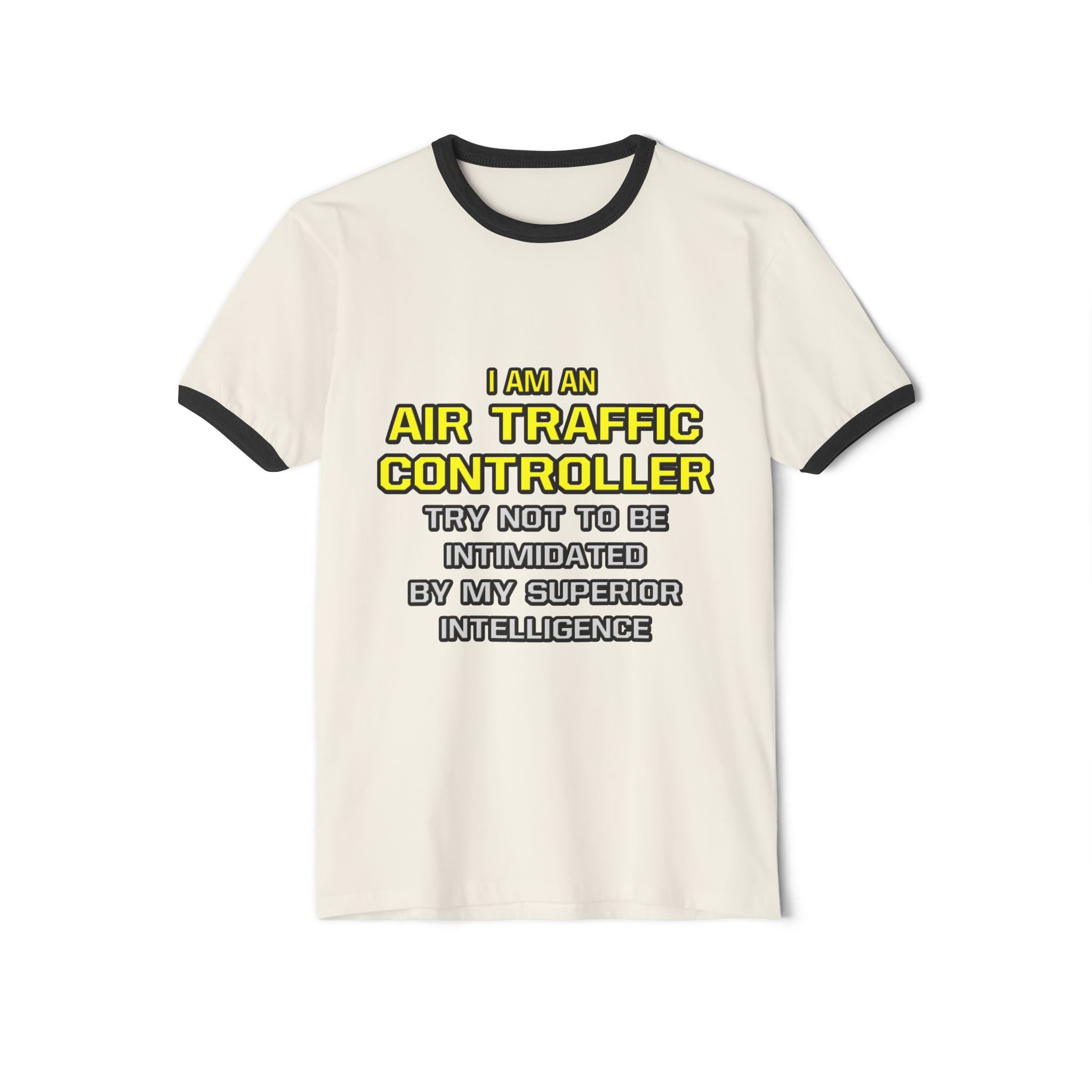 Air Traffic Controller...Superior Intelligence - Unisex Cotton Ringer T-Shirt