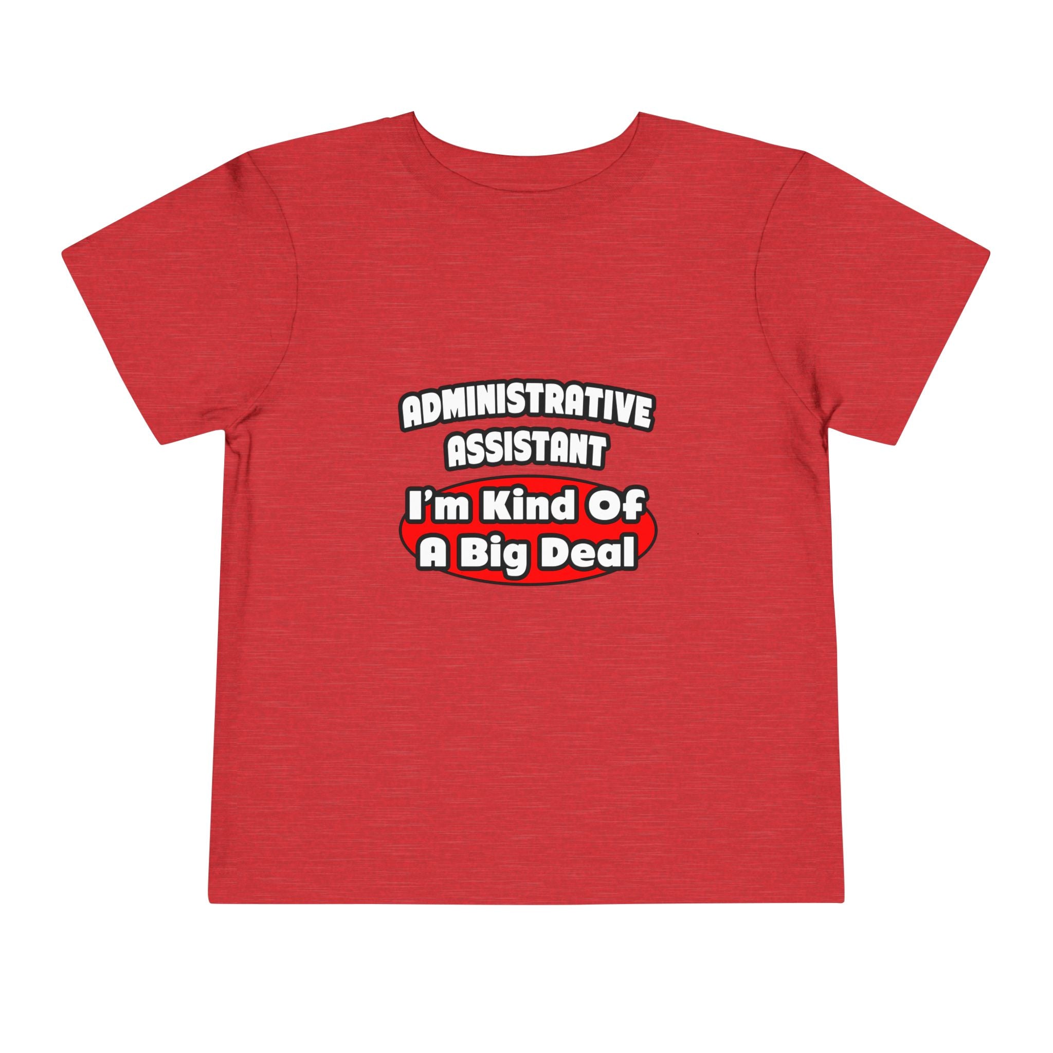 Administrative Assistant...Big Deal - Toddler Short Sleeve Tee