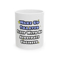 Smarter...Sleep With an Aerospace Engineer - Ceramic Mug, (11oz, 15oz)