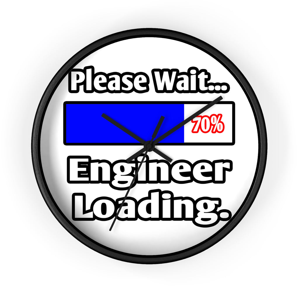 Please Wait...Engineer Loading - Wall Clock