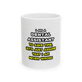 Funny Dental Assistant T Shirts - Ceramic Mug, (11oz, 15oz)