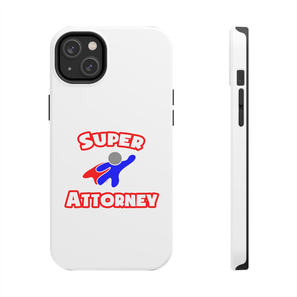 Super Attorney - Tough Phone Cases