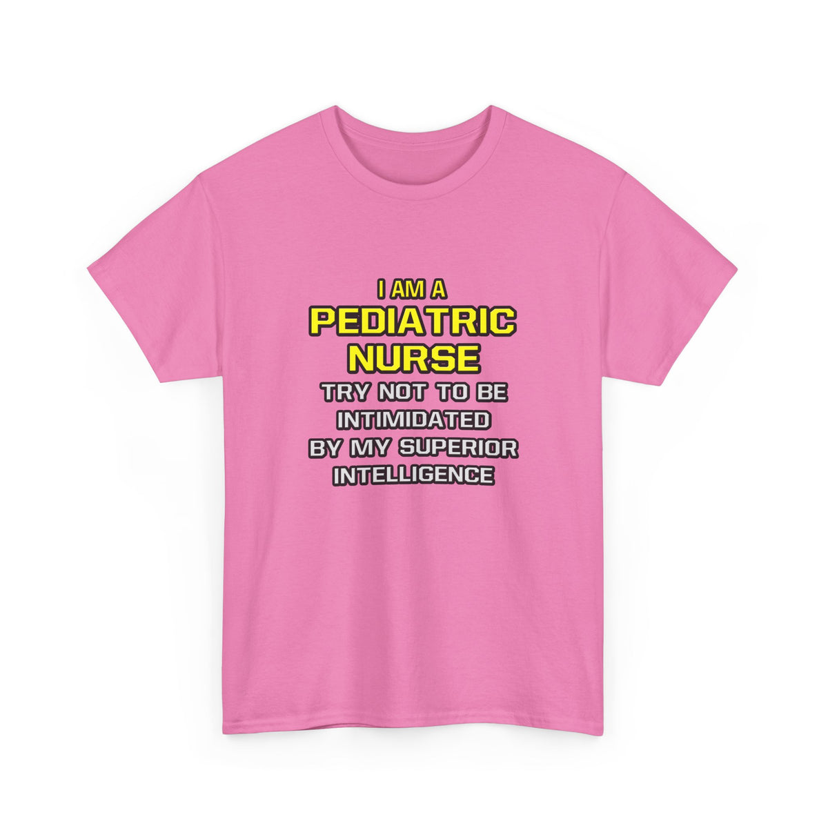 Pediatric Nurse...Superior Intelligence - Unisex Heavy Cotton Tee