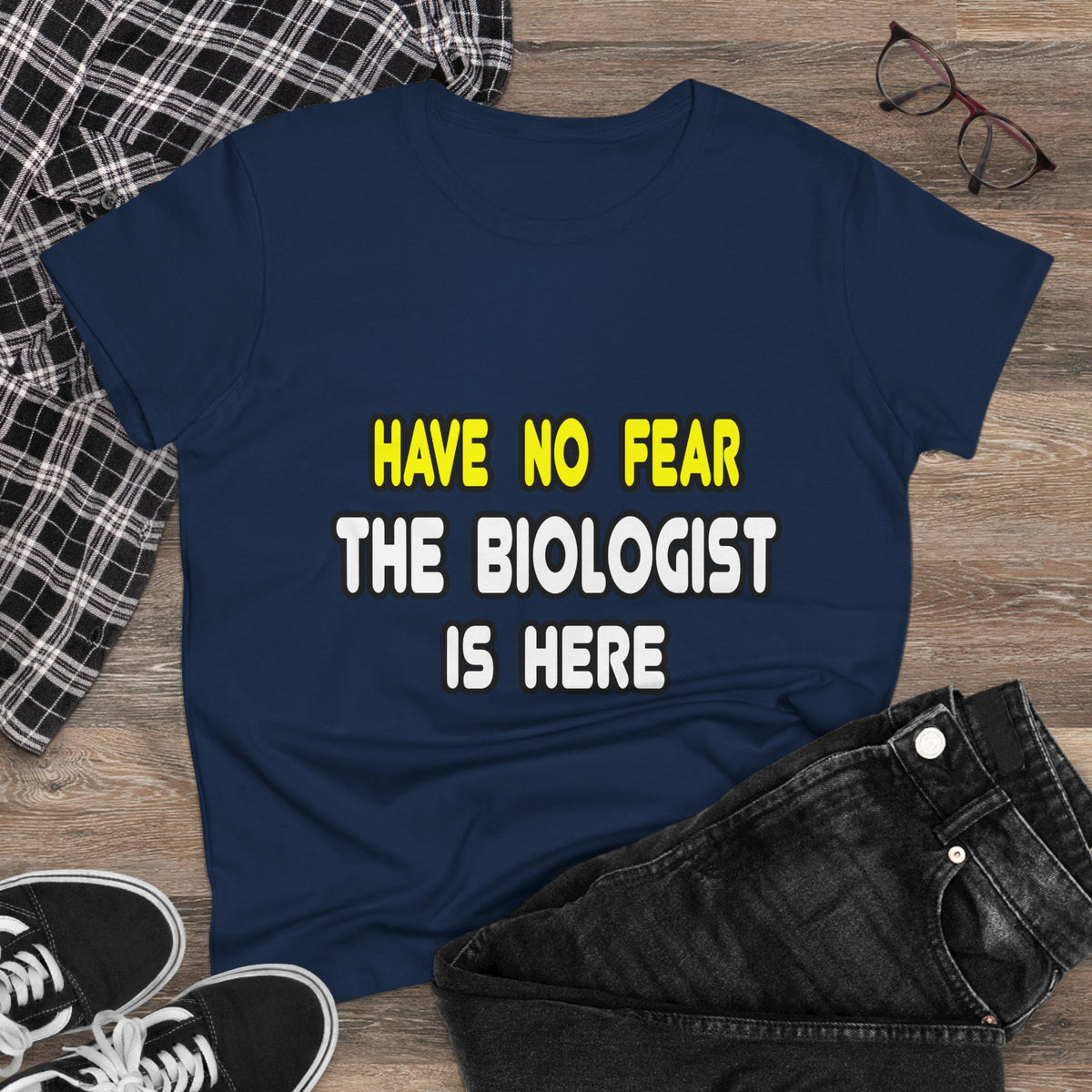 Have No Fear, The Biologist Is Here - Women's Midweight Cotton Tee