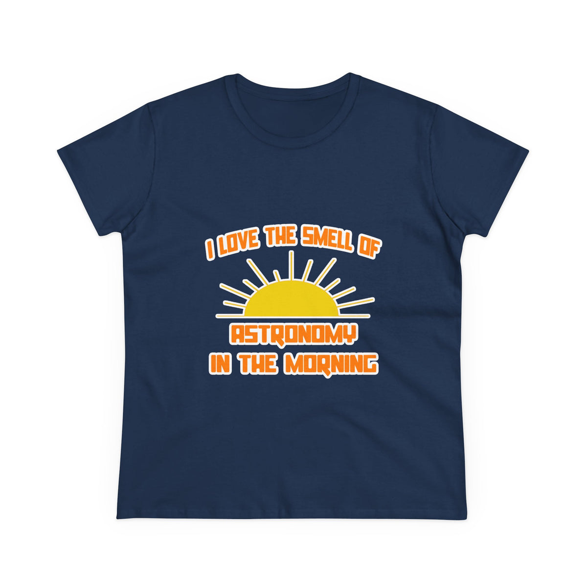 Smell of Astronomy in the Morning - Women's Midweight Cotton Tee