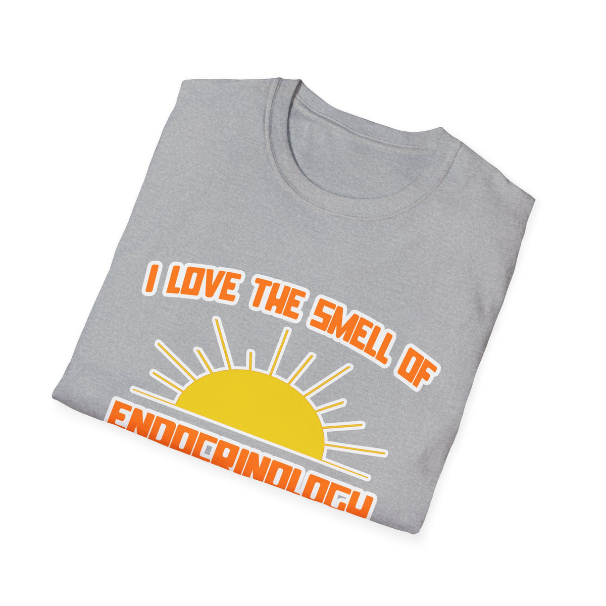 Smell of Endocrinology in the Morning - Unisex Softstyle T-Shirt