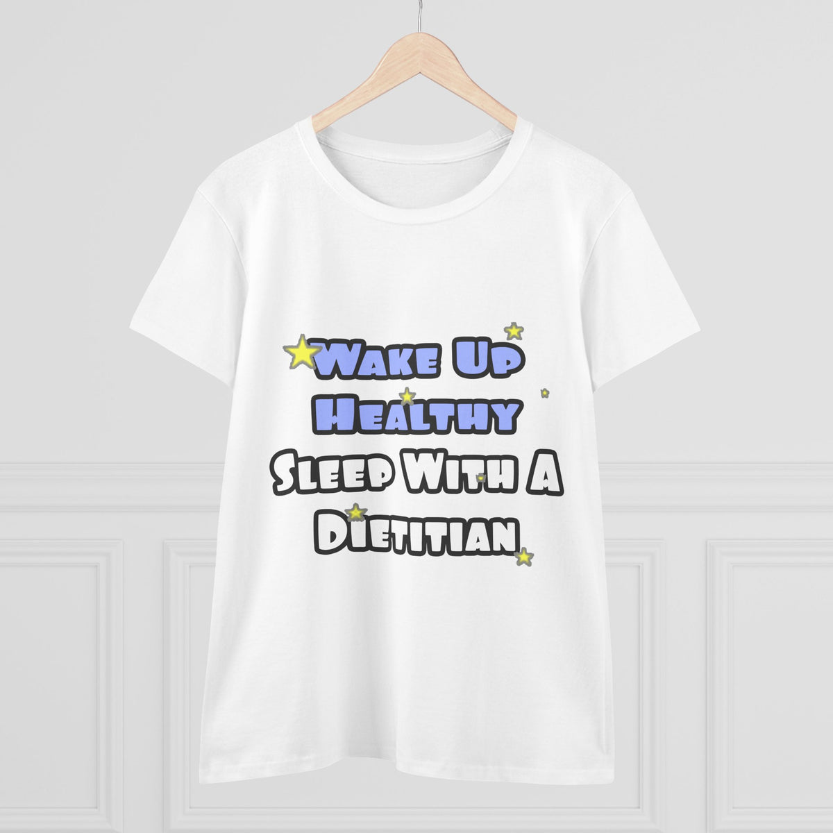 Wake Up Healthy...Sleep With a Dietitian - Women's Midweight Cotton Tee