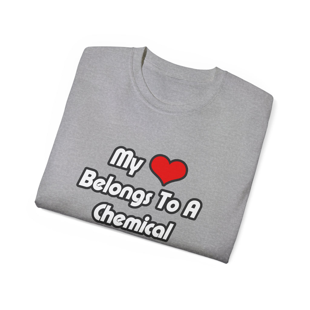 My Heart Belongs To A Chemical Engineer - Unisex Ultra Cotton Tee