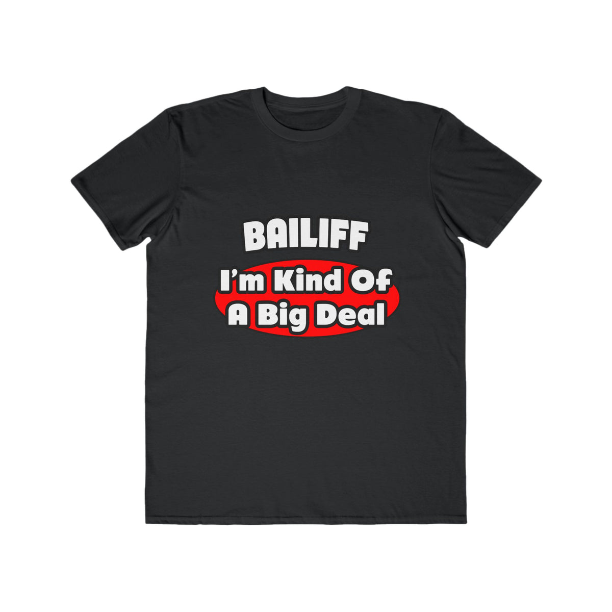 Bailiff ... Big Deal - Men's Lightweight Fashion Tee
