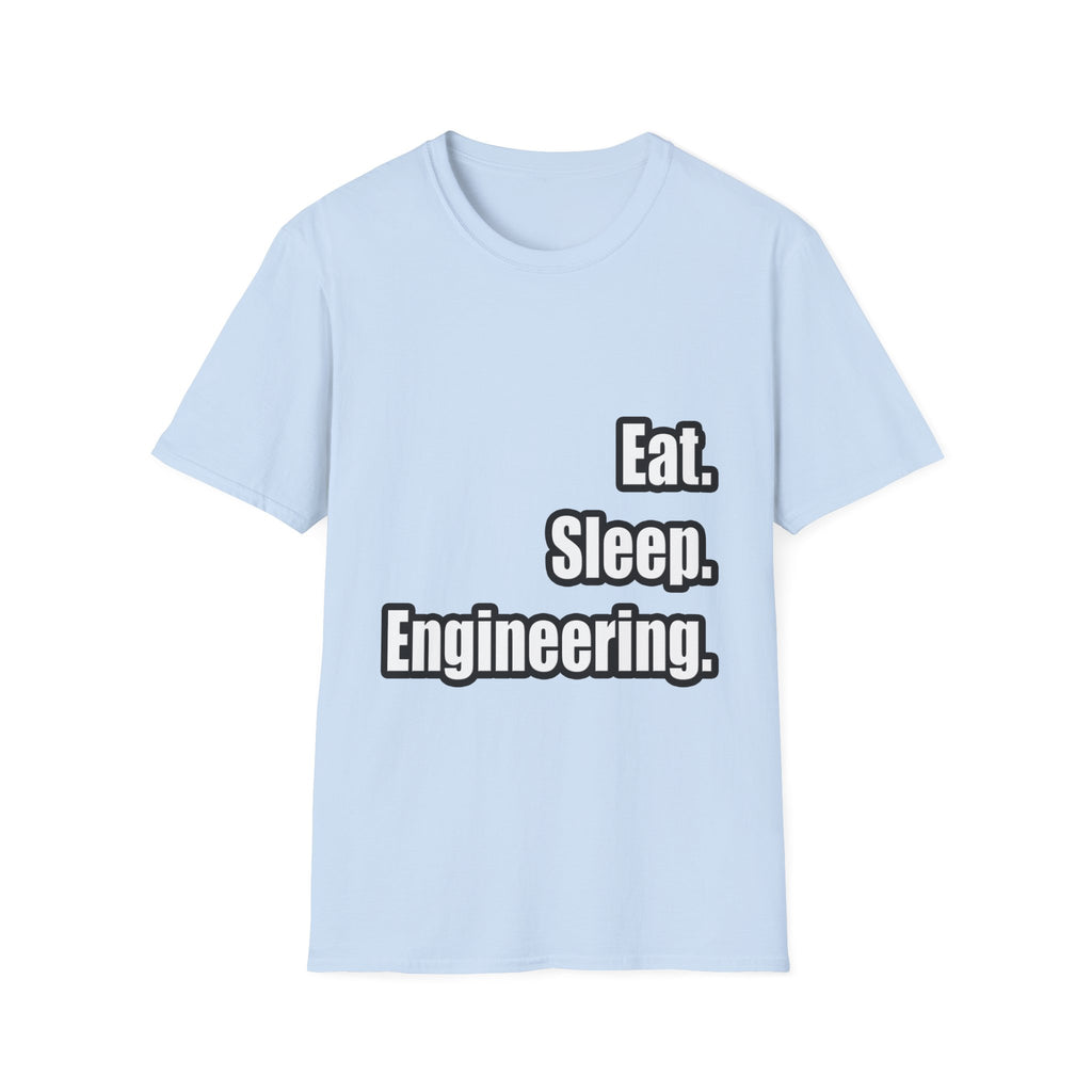 Eat. Sleep. Engineering - Unisex Softstyle T-Shirt