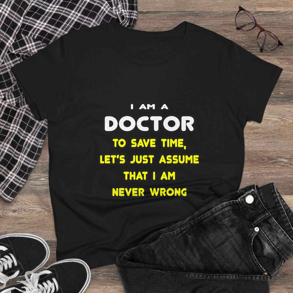 Funny Doctor T Shirts and Gifts - Women's Midweight Cotton Tee