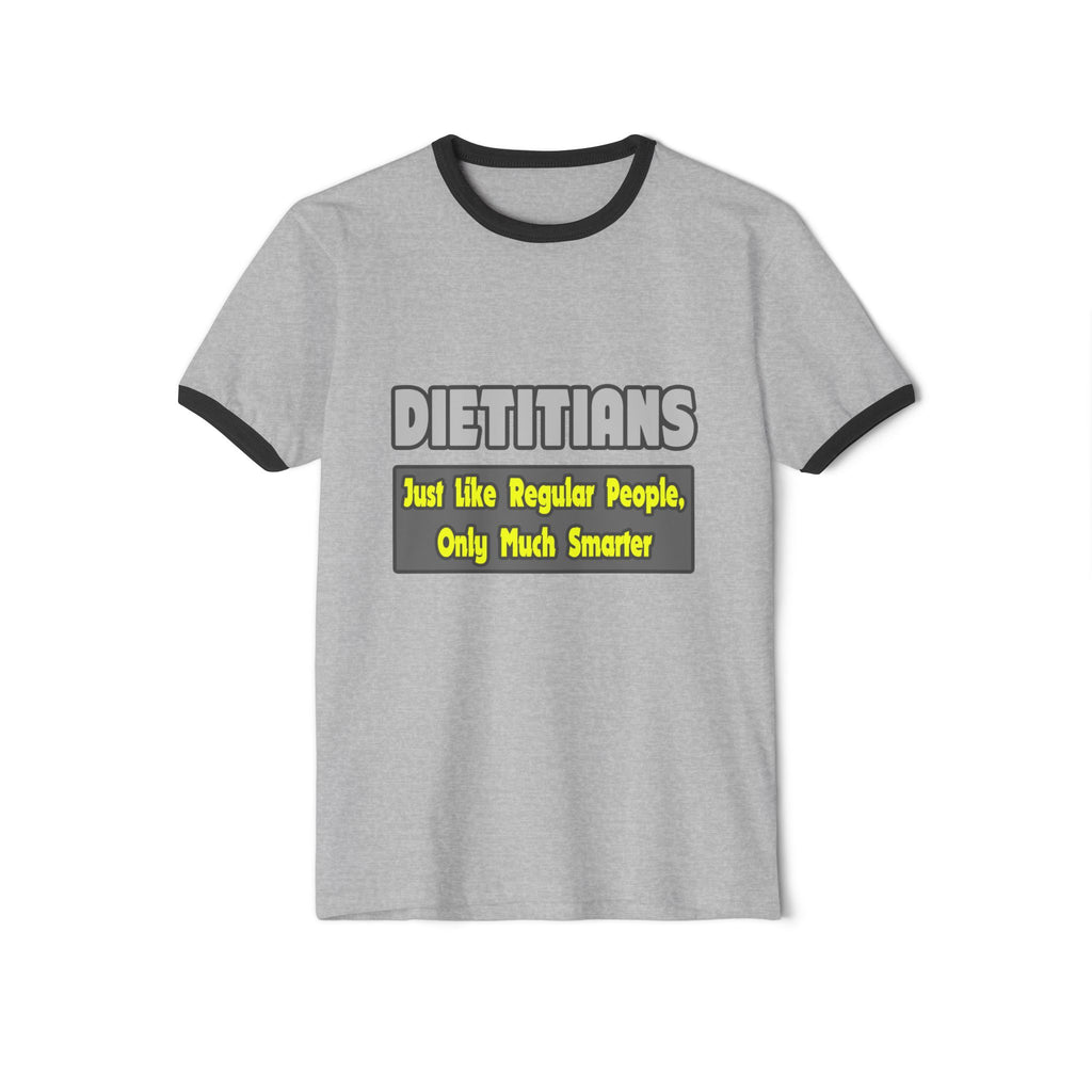 Dietitians...Smarter - Unisex Cotton Ringer T-Shirt