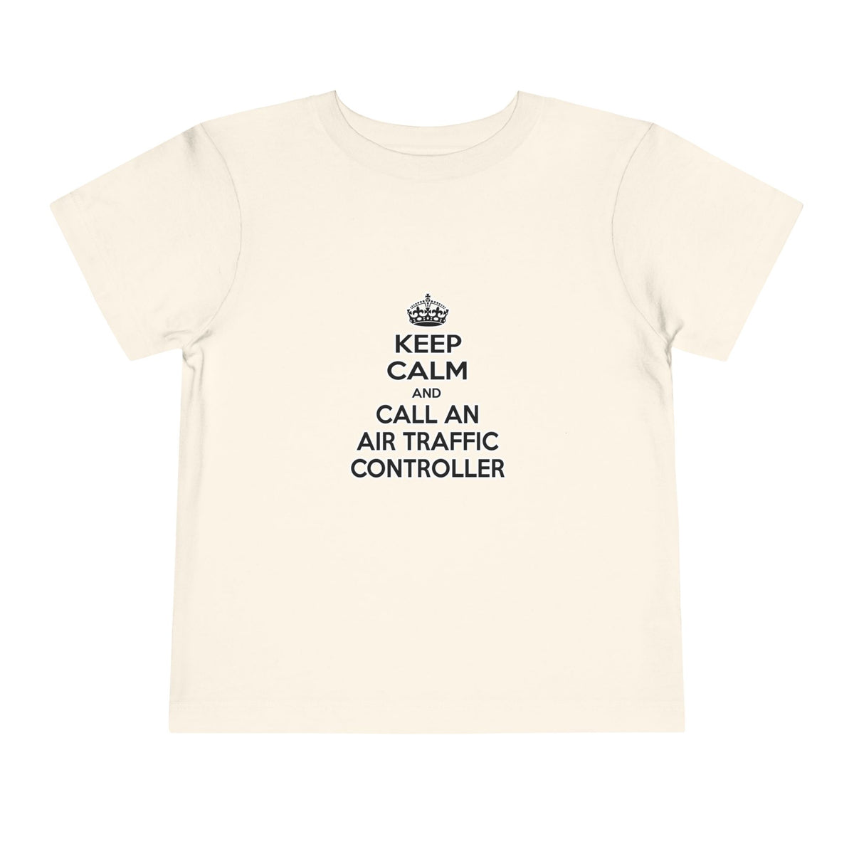 Keep Calm and Call an Air Traffic Controller - Toddler Short Sleeve Tee