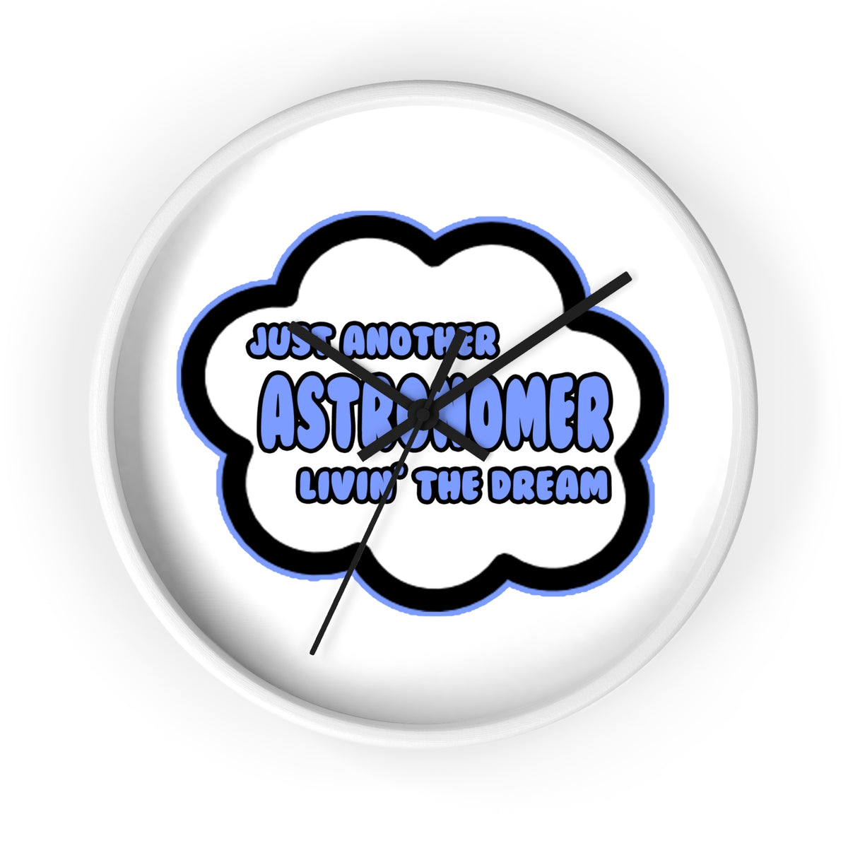 Astronomer .. Livin' The Dream - Wall Clock