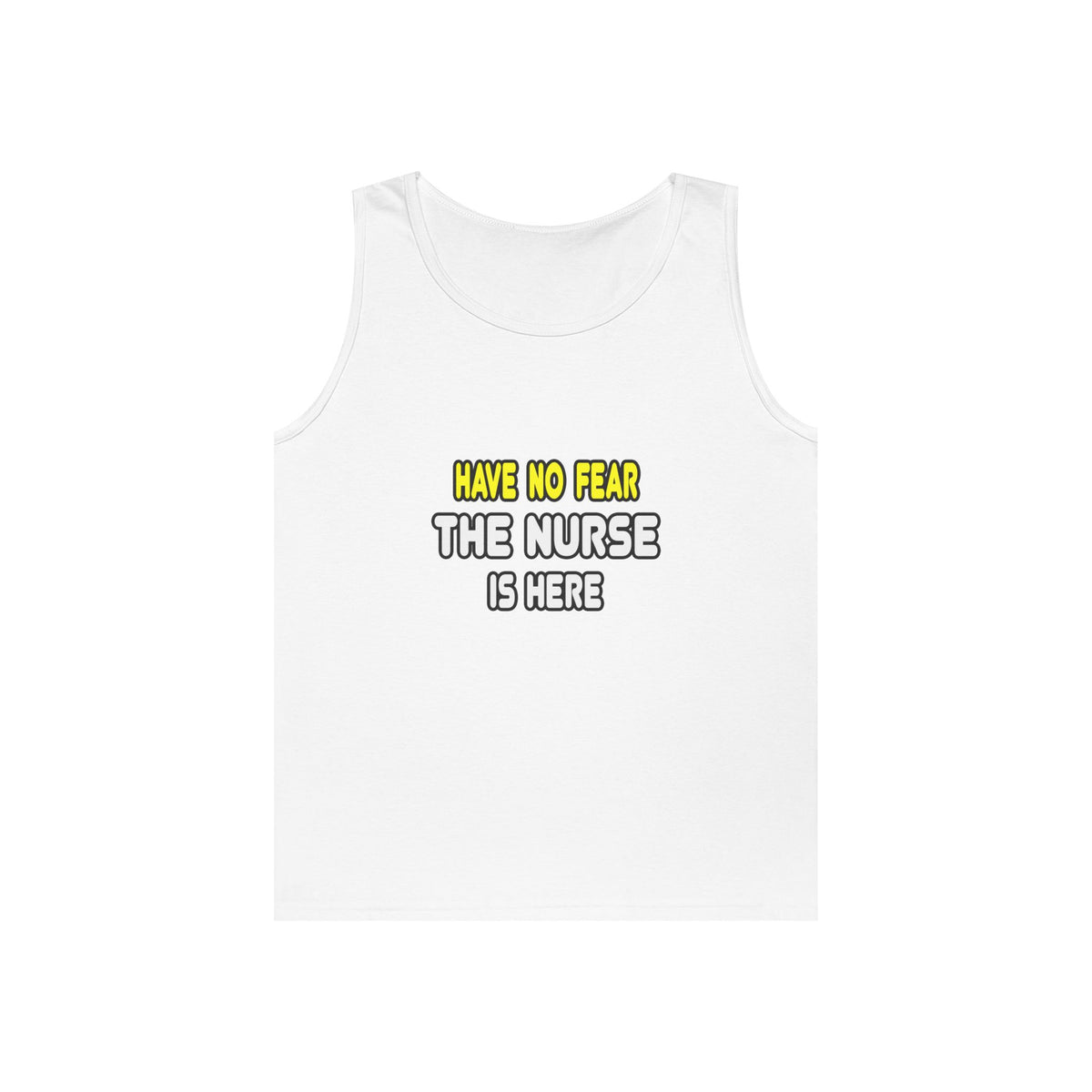 Have No Fear, The Nurse Is Here - Unisex Heavy Cotton Tank Top