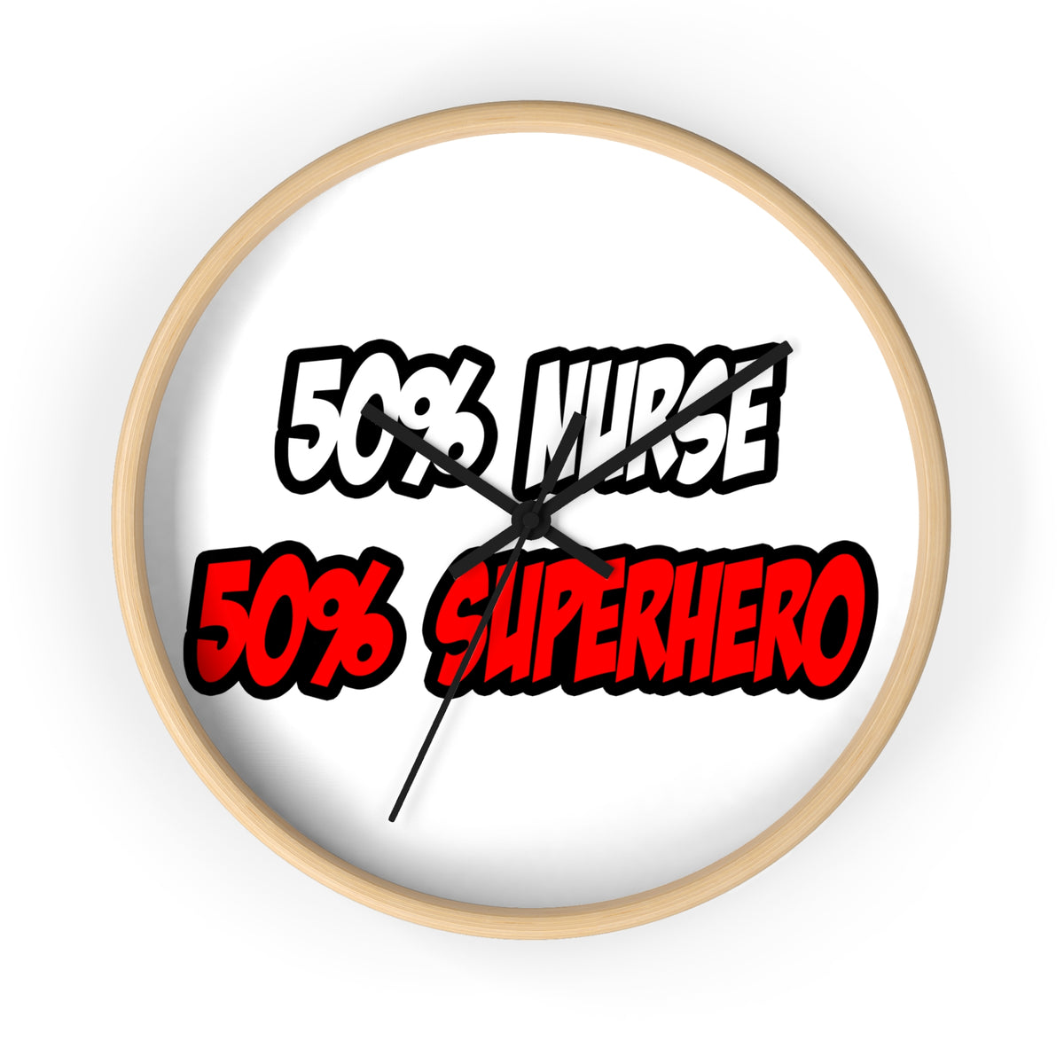 Half Nurse...Half Superhero - Wall Clock