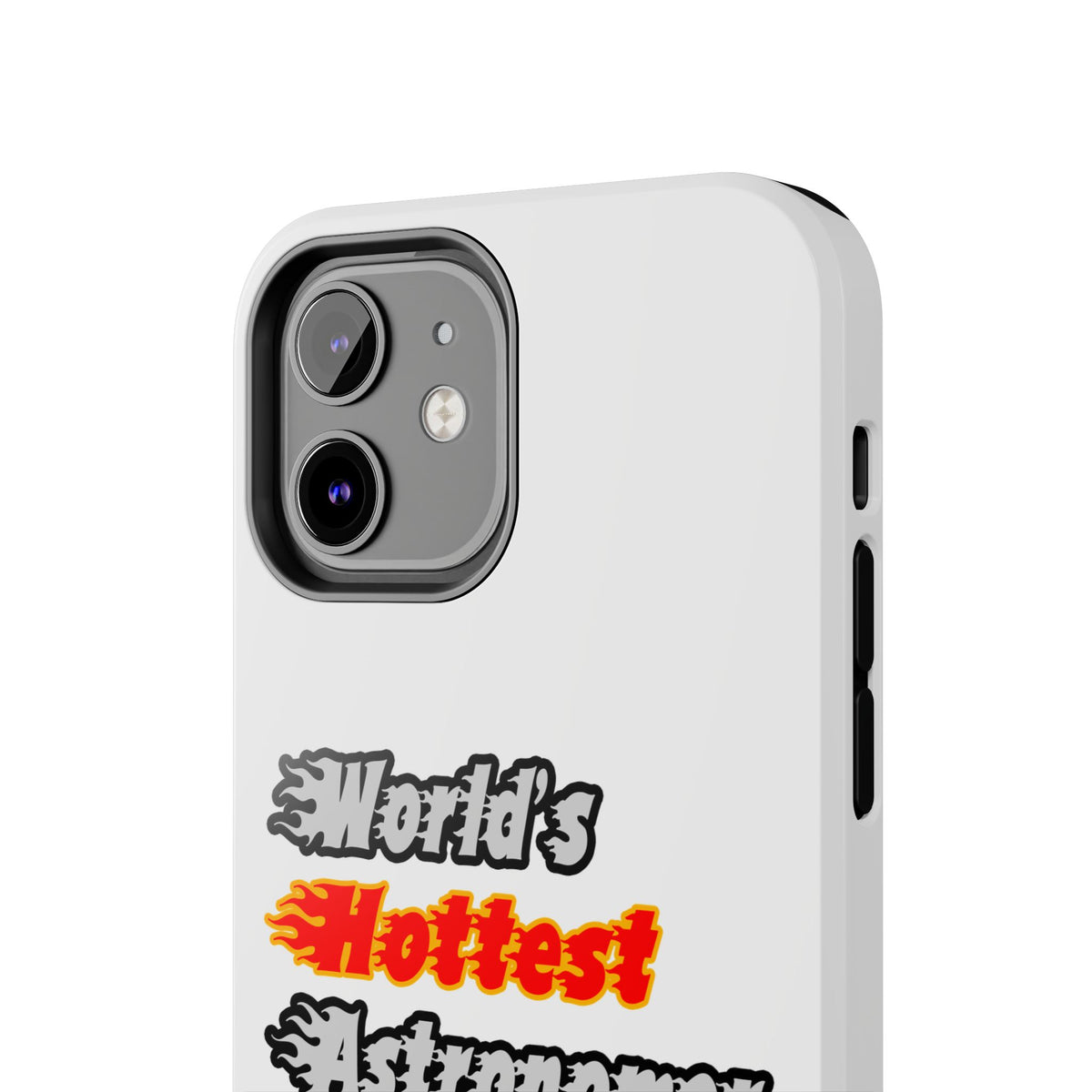 World's Hottest Astronomer - Tough Phone Cases