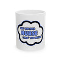 Nurse .. Livin' The Dream - Ceramic Mug, (11oz, 15oz)