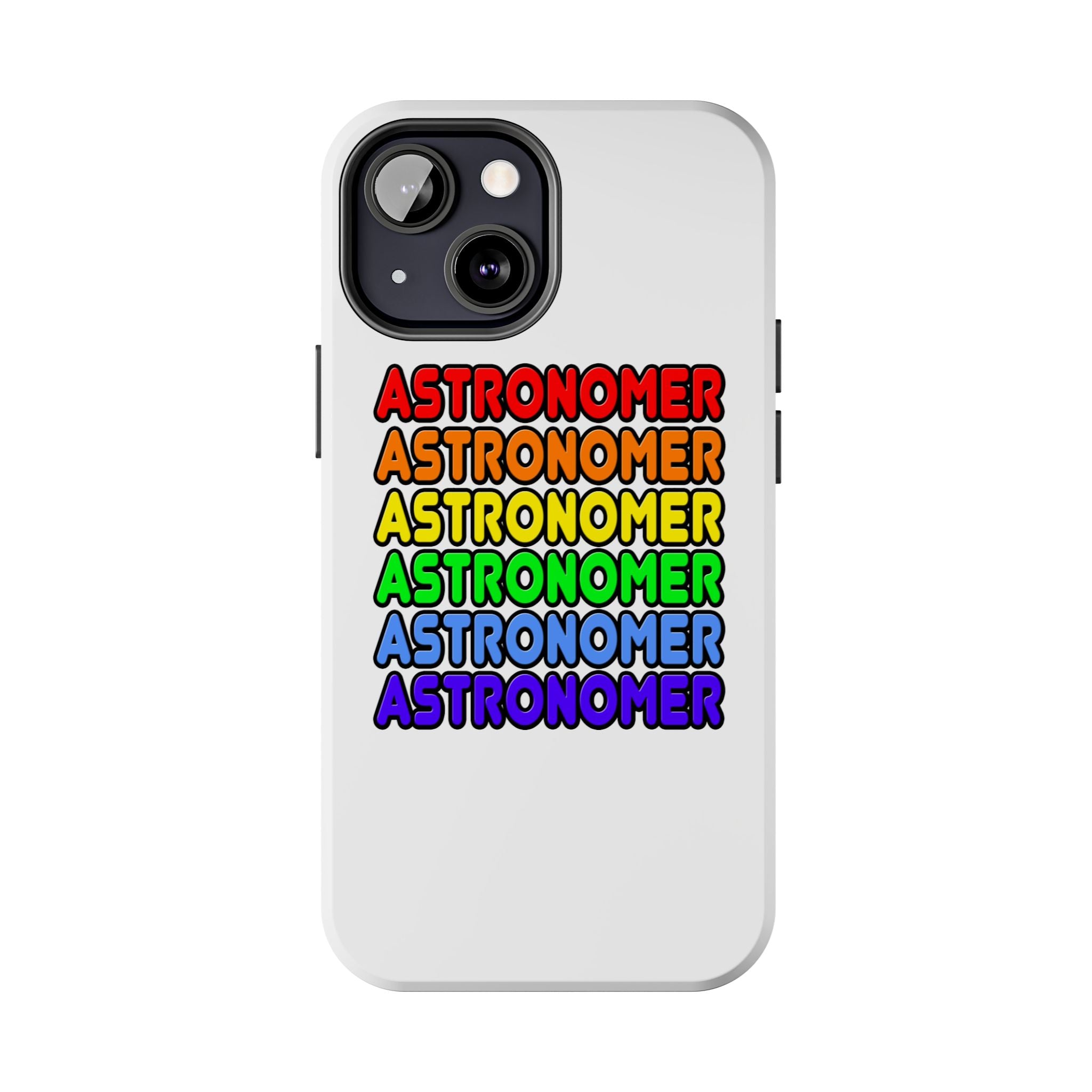 Rainbow Astronomer - Tough Phone Cases