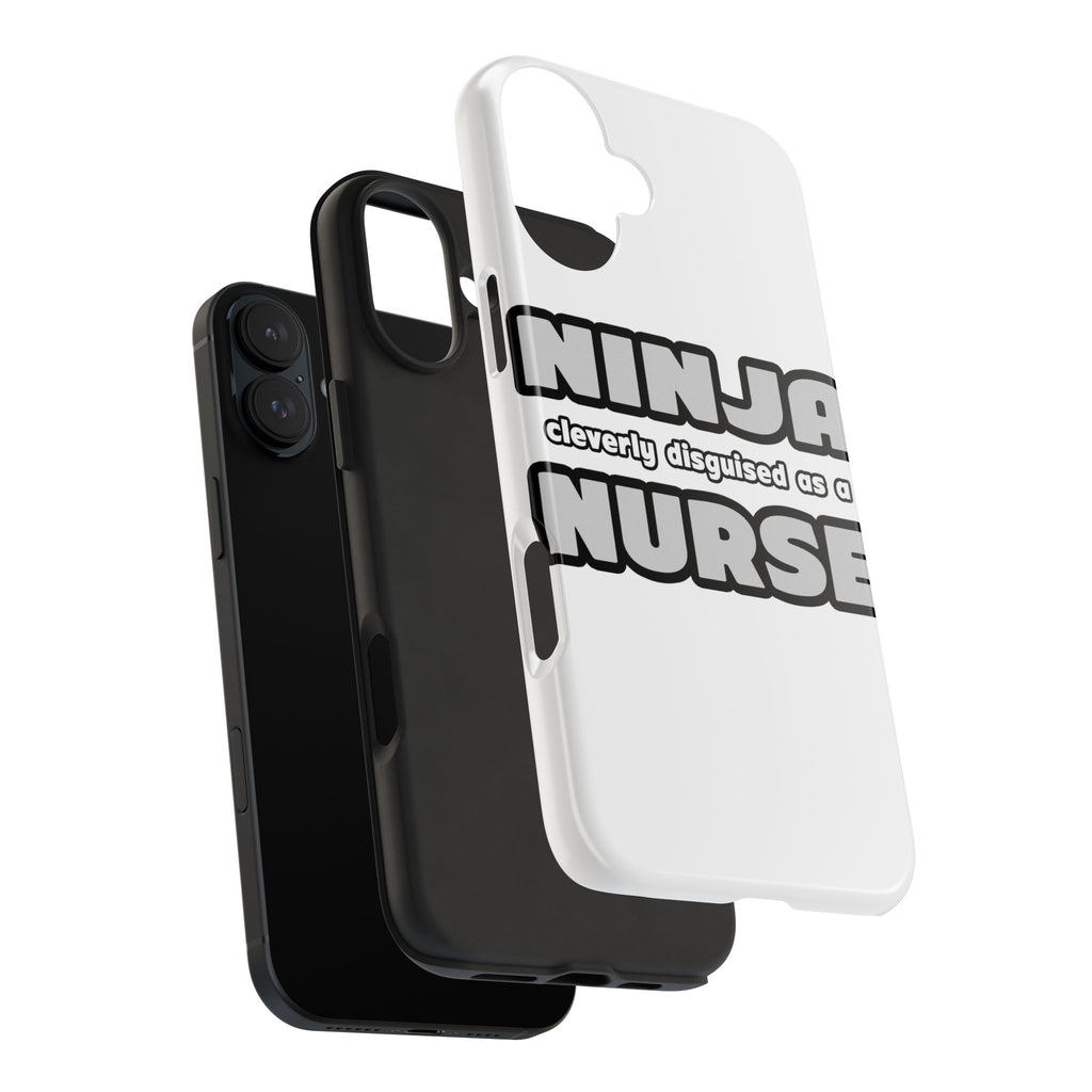 Ninja Cleverly Disguised As A Nurse - Tough Phone Cases