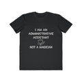 Administrative Asst... Not A Magician - Men's Lightweight Fashion Tee