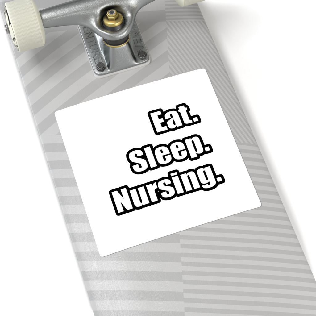 Eat. Sleep. Nursing. - Square Stickers