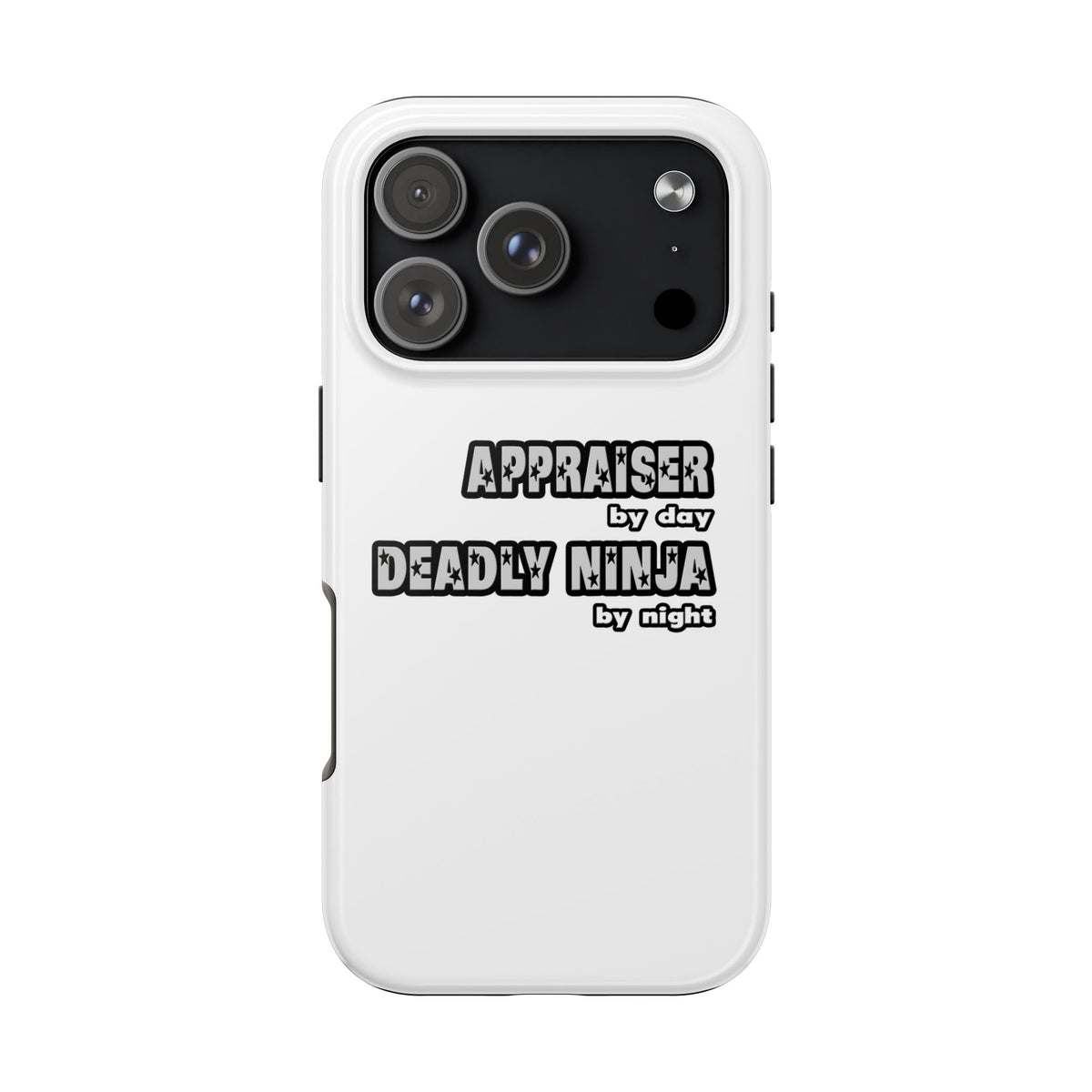 Appraiser By Day...Deadly Ninja By Night - Tough Phone Cases