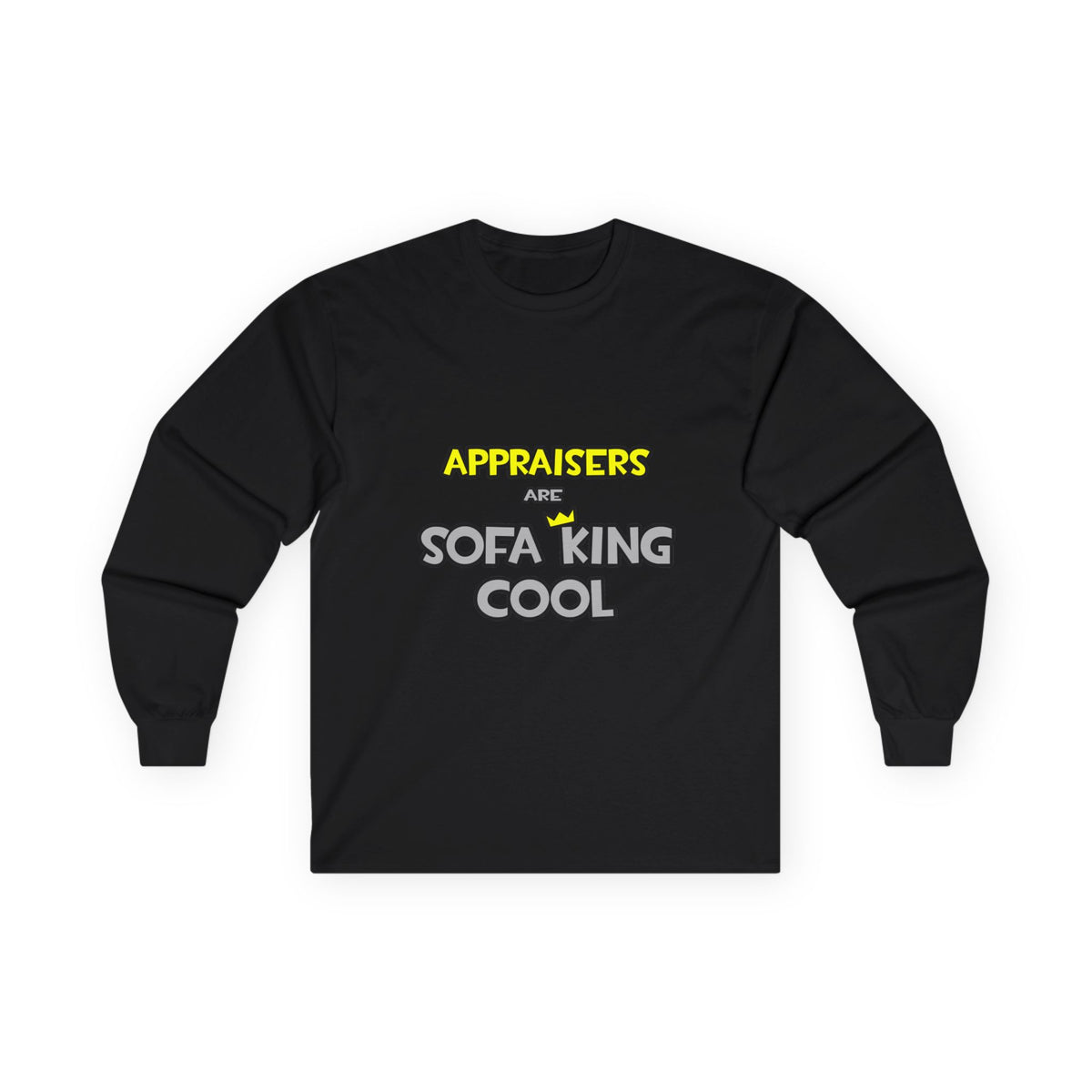 Appraisers Are Sofa King Cool - Unisex Ultra Cotton Long Sleeve Tee