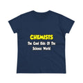 Chemists...Cool Kids of Science World - Women's Midweight Cotton Tee