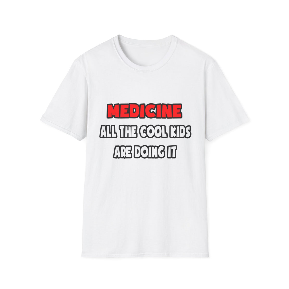 Funny Doctor Shirts and Gifts - Unisex Softstyle T-Shirt
